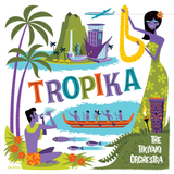 TIKIYAKI ORCHESTRA – TIKIYAKI ORCHESTRA 'TROPIKA' (FLOATING ISLAND COLORED VINYL) - LP •