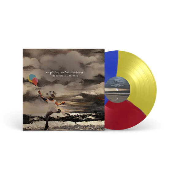 CAPTAIN, WE'RE SINKING – FUTURE IS CANCELLED (10 YEAR ANNIVERSARY - RED,BLUE & YELLOW TRI-COLOR) - LP •