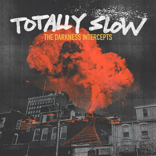 TOTALLY SLOW – DARKNESS INTERCEPTS (NEON ORANGE VINYL) - LP •