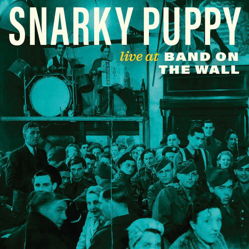 SNARKY PUPPY – LIVE AT BAND ON THE WALL (RSD24) - LP •