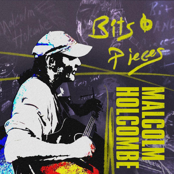 HOLCOMBE,MALCOLM – BITS & PIECES - CD •