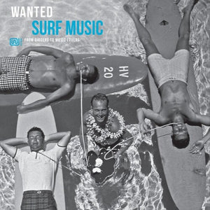 WANTED SURF MUSIC – VARIOUS - LP •