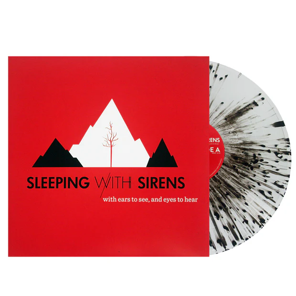 SLEEPING WITH SIRENS – WITH EARS TO SEE AND EYES TO HEAR (CLEAR WITH BLACK SPLATTER) - LP •