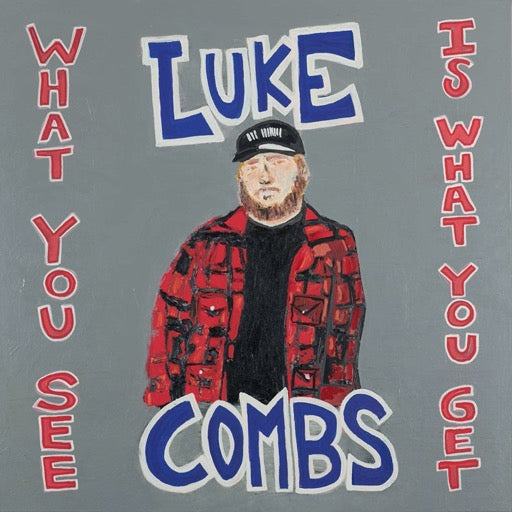 COMBS,LUKE – WHAT YOU SEE IS WHAT YOU GET - LP •