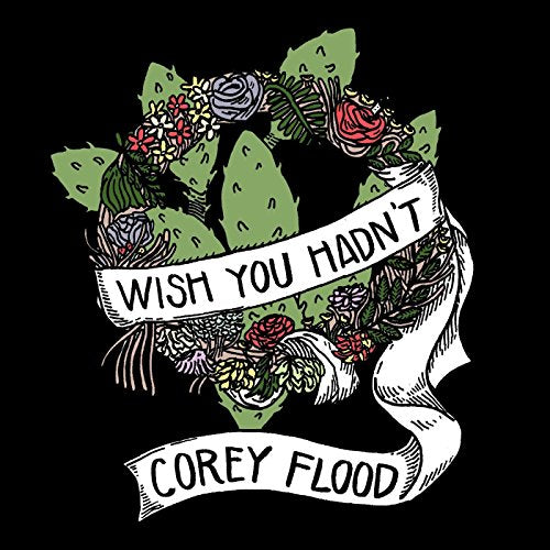 FLOOD,COREY – WISH YOU HADN'T - TAPE •
