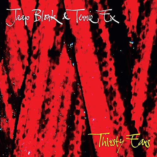 BLONK,JAAP / EX,TERRIE – THIRSTY EARS - LP •