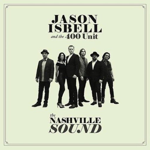 ISBELL,JASON / 400 UNIT – NASHVILLE SOUND (IND) - CD •