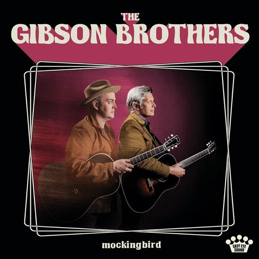 GIBSON BROTHERS – MOCKINGBIRD - LP •