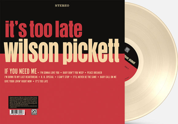 PICKETT,WILSON – IT'S TOO LATE (CREAM VINYL RSD ESSENTIAL) - LP •