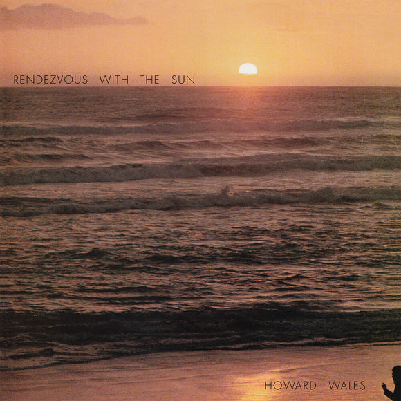WALES,HOWARD – RENDEZVOUS WITH THE SUN (RSD22) - LP •