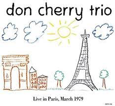 CHERRY, DON TRIO – LIVE IN PARIS MARCH 1979 - LP •