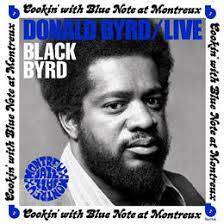 BYRD,DONALD – LIVE: COOKIN WITH BLUE NOTE AT MONTREAUX JULY 5, 1973 - LP •