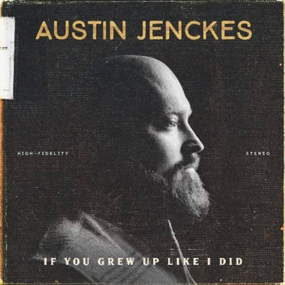 JENCKES,AUSTIN – IF YOU GREW UP LIKE I DID - LP •