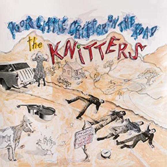 KNITTERS – POOR LITTLE CRITTER ON THE ROAD - LP •