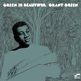 GREEN,GRANT – GREEN IS BEAUTIFUL (BLUE NOTE CLASSIC VINYL SERIES) - LP •