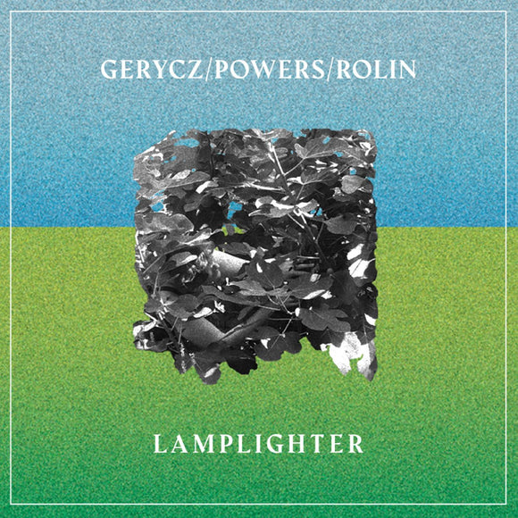 GERYCZ / POWERS / ROLIN – LAMPLIGHTER (BLUE VINYL) - LP •