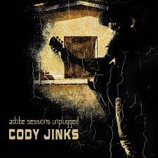 JINKS,CODY – ADOSE SESSIONS UNPLUGGED - CD •