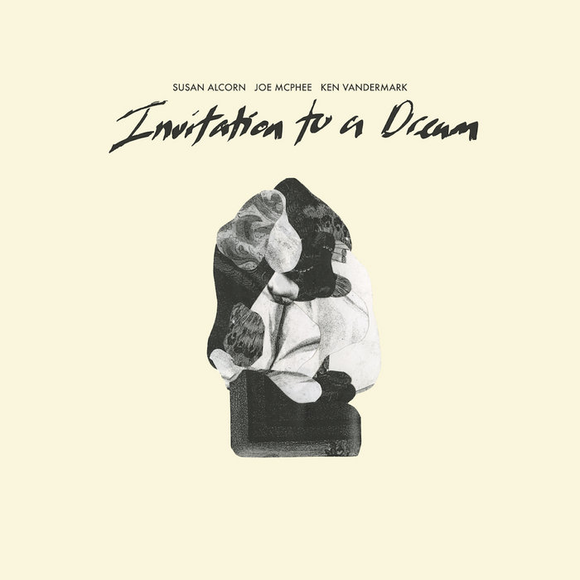 ALCORN,SUSAN / MCPHEE/VANDERMARK – INVITATION TO A DREAM - LP •
