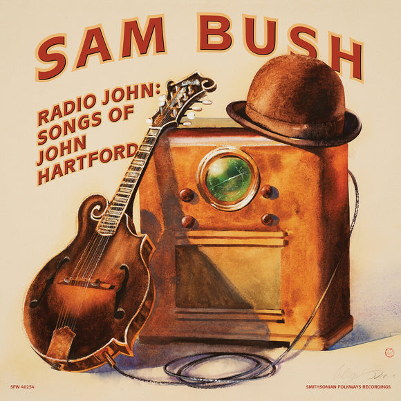 BUSH,SAM – RADIO JOHN: SONGS OF JOHN HARTFORD - LP •
