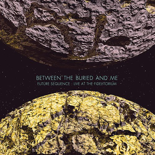 BETWEEN THE BURIED & ME – FUTURE SEQUENCE: LIVE AT THE FIDELITORIUM - BLURAY •