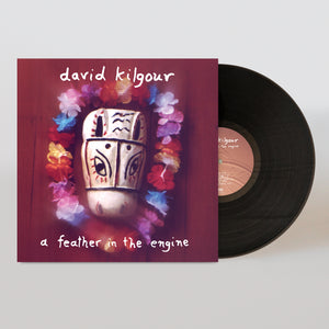 KILGOUR,DAVID – A FEATHER IN THE ENGINE (REISSUE) - LP •