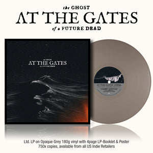 AT THE GATES GHOST OF A FUTURE DEAD (INDIE EXCLUSIVE GR LP