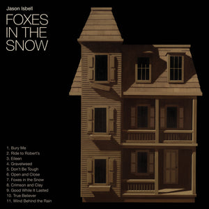 JASON ISBELL – FOXES IN THE SNOW (INDIE EXCLUSIVE) CD <br>PREORDER out 3/7/2025 •