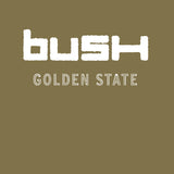 BUSH – GOLDEN STATE (TRANSLUCENT GOLD VINYL - ROCKTOBER 2024) - LP •