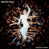 HILL,BECKY – BELIEVE ME NOW? (BLACK/WHITE SPLATTER) - LP •