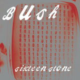 BUSH – SIXTEEN STONE (30TH ANNIVERSARY INDIE EXCLUSIVE SILVER VINYL) - LP •