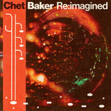 CHET BAKER RE:IMAGINED – VARIOUS (INDIE EXCLUSIVE TRANSPARENT GREEN) - LP •