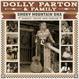 PARTON,DOLLY & FAMILY – SMOKY MOUNTAIN DNA: FAMILY, FAITH & FABLES - CD •