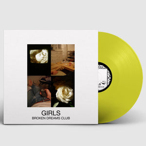 GIRLS – BROKEN DREAMS CLUB (INDIE EXCLUSIVE HIGHLIGHTER YELLOW) - LP •