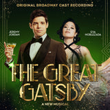 GREAT GATSBY: A NEW MUSICAL – ORIGINAL BROADWAY CAST RECORDING - CD •