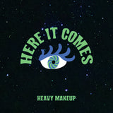 HEAVY MAKEUP – HERE IT COMES - LP •