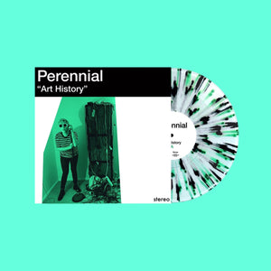 PERENNIAL – ART HISTORY (KELLY GREEN W/SPLATTER) - LP •