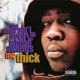 MC THICK – SHOW AIN'T OVER TILL THE FAT MAN SWINGS - LP •