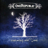 ONEREPUBLIC – DREAMING OUT LOUD - LP •