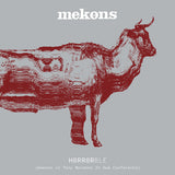 MEKONS – HORRORBLE (MEKONS VS TONY MAIMONE IN DUB CONFERENECE (WHITE VINYL) - LP •