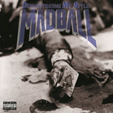 MADBALL – DEMONSTRATING MY STYLE (180 GRAM) - LP •