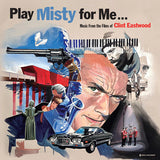 PLAY MISTY FOR ME: – MUSIC FROM THE FILMS OF CLINT EASTWOOD (BLUE VINYL) - LP •