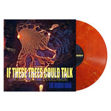 IF THESE TREES COULD TALK – HIDDEN HAND (LAVA RED MARBLE) - LP •