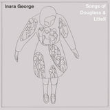 GEORGE,INARA – SONGS OF DOUGLASS & LITTELL - LP •