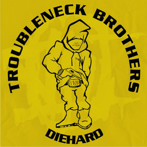 TROUBLENECK BROTHERS DIEHARD RARE & UNRELEASED (199 LP – Lunchbox