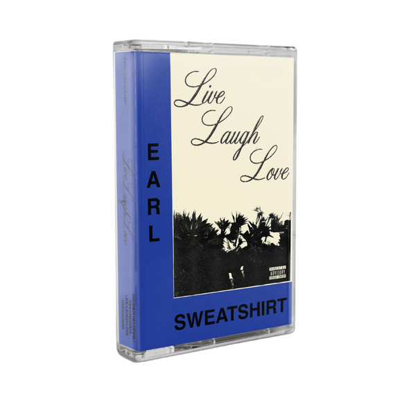 EARL SWEATSHIRT – LIVE LAUGH LOVE - TAPE •