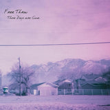 FREE THROW – THOSE DAYS ARE GONE (FUN DIP COLORED VINYL) - LP •