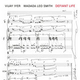 IYER,VIJAY / WADADA LEO SMITH – DEFIANT LIFE - LP •
