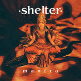 SHELTER – MANTRA (30TH ANNIVERSARY RED & CLEAR GHOSTLY VINYL) - LP •