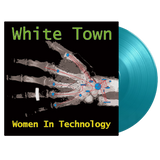 WHITE TOWN – WOMEN IN TECHNOLOGY (TURQUOISE 180 GRAM) - LP •