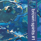 BROWN SPIRITS – BROWN SPIRITS #1 (INDIE EXCLUSIVE BLUE) - LP •